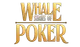 Whale Series of Poker